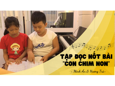 Tập Đọc Nốt Bài Con Chim Non | Minh Ân & Hương Trà | Lớp nhạc Giáng Sol Quận 12